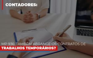 Mp 936 Tambem Abrange Os Contratos De Trabalhos Temporarios Notícias E Artigos Contábeis - Contabilidade em São Paulo | Pizzol Contábil