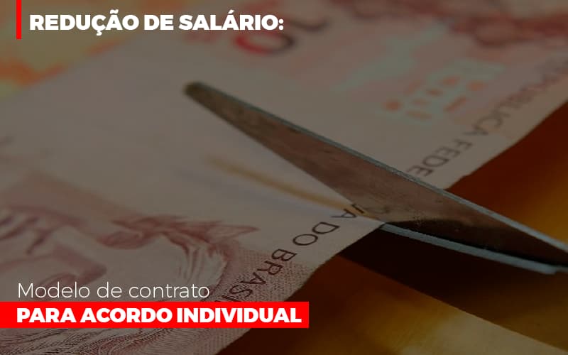 Reducao De Salario Modelo De Contrato Para Acordo Individual Notícias E Artigos Contábeis - Contabilidade em São Paulo | Pizzol Contábil