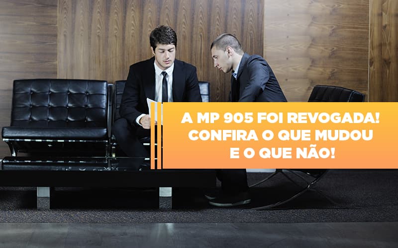 A Mp 905 Foi Revogada Confira O Que Mudou E O Que Nao Notícias E Artigos Contábeis - Contabilidade em São Paulo | Pizzol Contábil