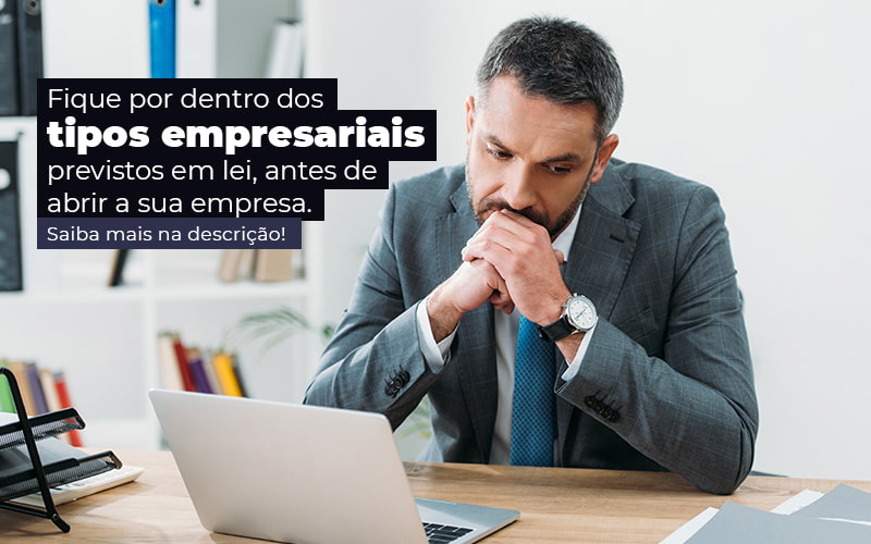 Fique Por Dentro Dos Tipos Empresariais Proevisto Em Lei Antes De Abrir A Sua Empresa Post - Contabilidade em São Paulo | Pizzol Contábil
